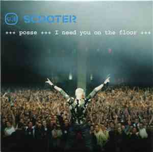 Scooter - Posse - I Need You On The Floor