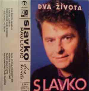 Slavko Pavlović - Dva Života