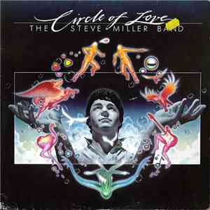 Steve Miller Band - Circle Of Love