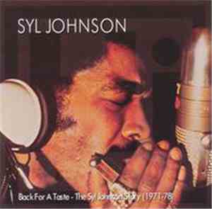 Syl Johnson - Back For A Taste - The Syl Johnson Story (1971-78)