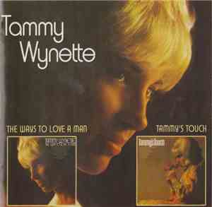 Tammy Wynette - The Ways To Love A Man / Tammy's Touch