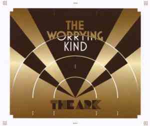 The Ark - The Worrying Kind