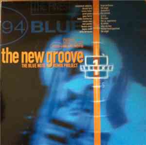 Various - The New Groove (The Blue Note Remix Project Volume 1)