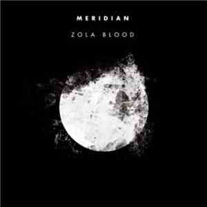 Zola Blood - Meridian