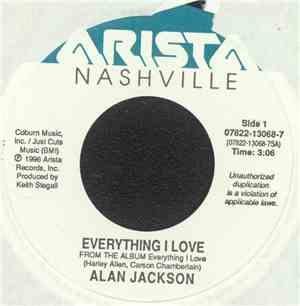 Alan Jackson  - Everything I Love / It's Time You Learned About Goodbye