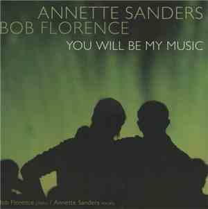 Annette Sanders / Bob Florence - You Will Be My Music