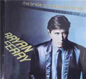 Bryan Ferry - The Bride Stripped Bare
