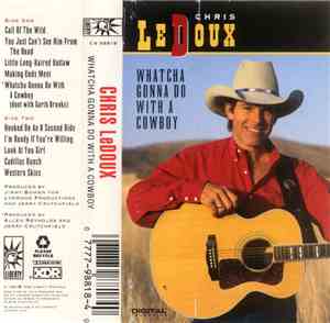 Chris LeDoux - Watcha Gonna Do With A Cowboy