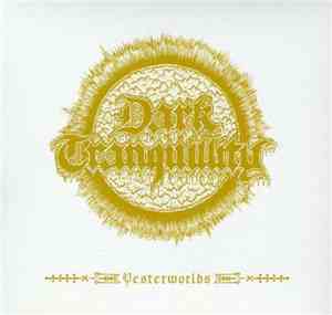 Dark Tranquillity - Yesterworlds