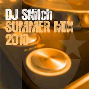 DJ SNitch - Summer Mix 2010