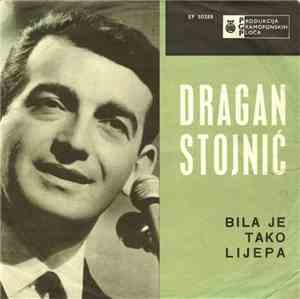 Dragan Stojnić - Bila Je Tako Lijepa