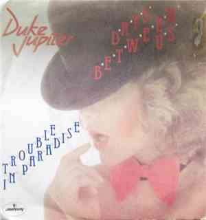 Duke Jupiter - Days Between Us / Trouble In Paradise