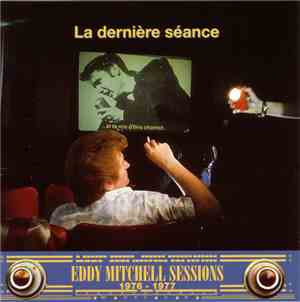 Eddy Mitchell - Eddy Mitchell Sessions 1976 - 1977 La Dernière Séance