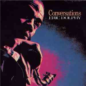 Eric Dolphy - Conversations