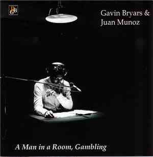 Gavin Bryars & Juan Muñoz - A Man In A Room, Gambling