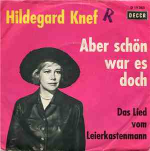 Hildegard Knef - Aber Schön War Es Doch / Das Lied Vom Leierkastenmann