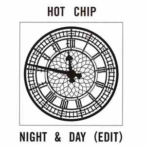 Hot Chip - Night & Day (Edit)