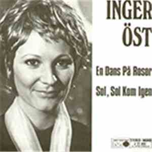 Inger Öst - En Dans På Rosor / Sol, Sol Kom Igen