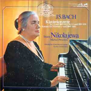 J.S. Bach, Tatjana Nikolajewa, Litauisches Kammerorchester, Michail Petucho ...