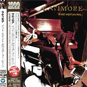 Latimore  - It Ain't Where You Been... It's Where You're Goin'