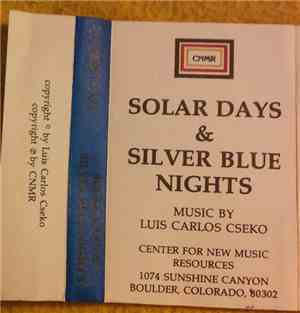 Luis Carlos Cseko - Solar Days & Silver Blue Nights