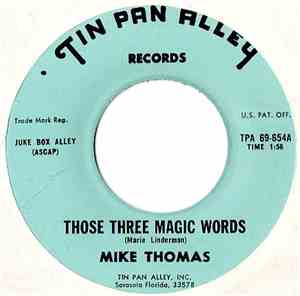 Mike Thomas  - Those Three Magic Words / Maybe Tomorrow