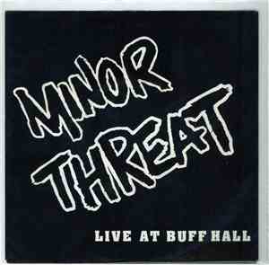Minor Threat - Live At Buff Hall