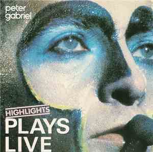 Peter Gabriel - Plays Live - Highlights