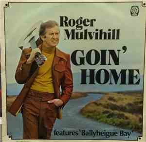 Roger Mulvihill - Goin' Home