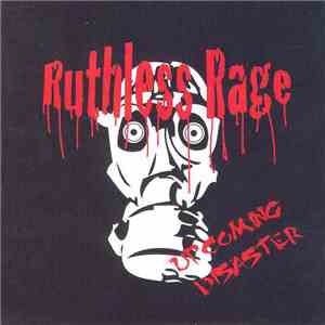 Ruthless Rage - Upcoming Disaster