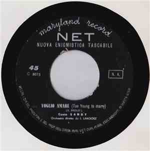 Sandy  / Angela De Parde - Voglio Amare (To Young To Marry) / L'Arlecchino  ...