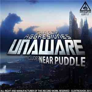 Shade K & Aggresivnes - Unaware