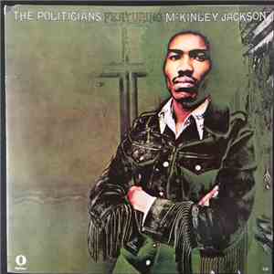 The Politicians Featuring McKinley Jackson - The Politicians Featuring McKi ...