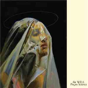 The Well  - Pagan Science