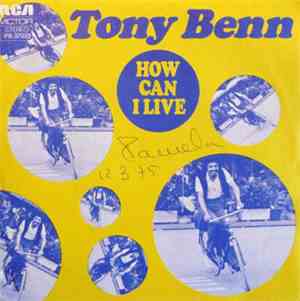 Tony Benn - How Can I Live / Digidam Digidoo