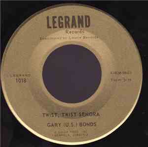 U.S. Bonds - Twist, Twist Senora