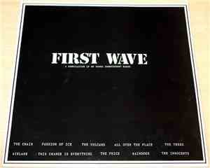 Various - First Wave: A Compilation LP Of Young Independent Bands
