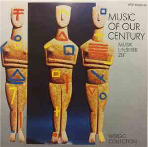 Various - Music Of Our Century - Musik Unserer Zeit (Wergo Collection)