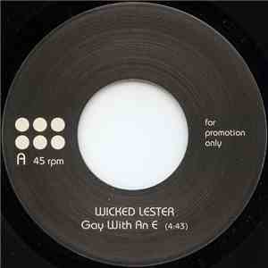 Wicked Lester - Gay With An E / Archibald
