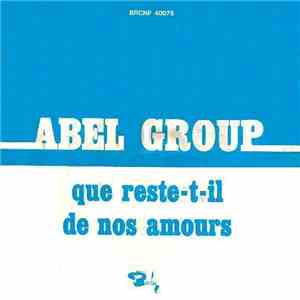 Abel Group - Que Reste-t-il De Nos Amours