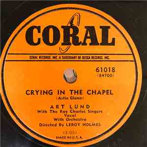Art Lund With The Ray Charles Singers - Crying In The Chapel / Love Every M ...