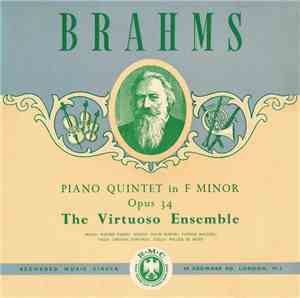 Brahms ; The Virtuoso Ensemble - Piano Quintet In F Minor, Opus 34