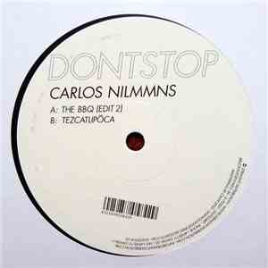 Carlos Nilmmns - The BBQ (Edit 2) / Tezcatlipōca