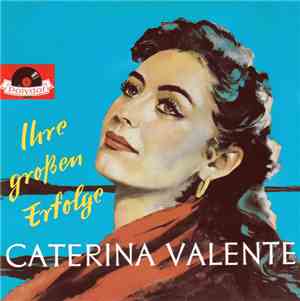 Caterina Valente - Ihre Grossen Erfolge