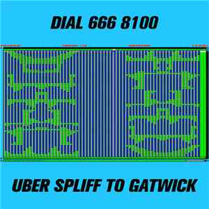 DIAL 666 8100 - Uber Spliff To Gatwick