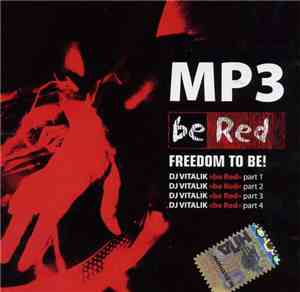 DJ Vitalik - Be Red - Freedom To Be! Part 1-4