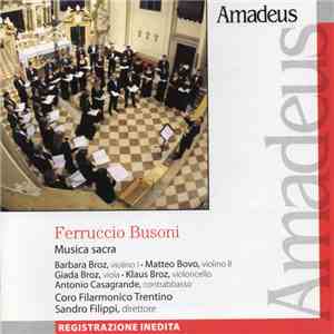 Ferruccio Busoni, Coro Filarmonico Trentino, Sandro Filippi - Musica Sacra