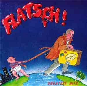 Flatsch! - Greatest Hits