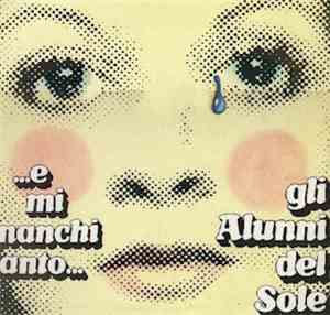 Gli Alunni Del Sole - ...E Mi Manchi Tanto...