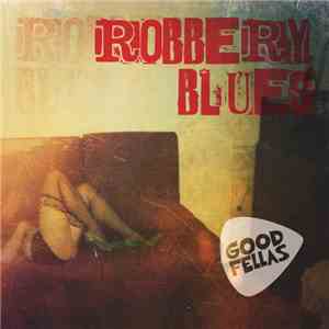 Goodfellas  - Robbery Blues